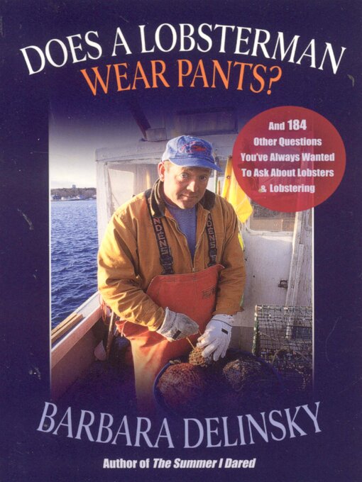 Title details for Does a Lobsterman Wear Pants? by Barbara Delinsky - Available